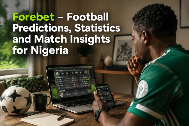 Forebet - Football Predictions, Statistics and Match Insights for Nigeria