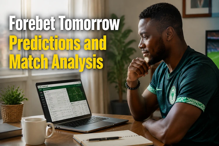 Forebet Tomorrow Predictions and Match Analysis